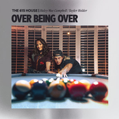 The 615 House: Over Being Over (feat. Haley Mae Campbell, Tayler Holder)