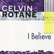 I Believe by Celvin Rotane