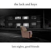 Late Nights, Good Friends