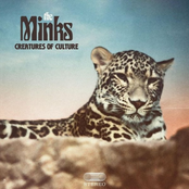 The Minks: Creatures of Culture