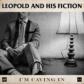 Leopold And His Fiction: I'm Caving In