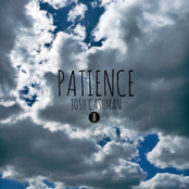 Josh Cashman: Patience