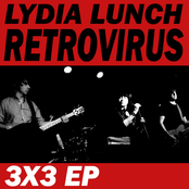 Lydia Lunch Retrovirus: 3X3 EP