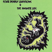 Four Deadly Questions & The Answer Lies - Split