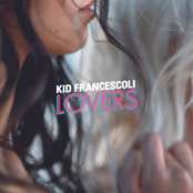 Kid Francescoli: Lovers