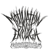Motivation Is Not Enough