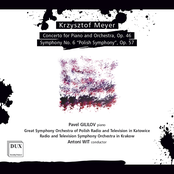 K. Meyer: Piano Concerto, Op. 46 & Symphony No. 6, Op. 57 "Polish"