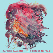 Patrick Galactic: No Future To Fear
