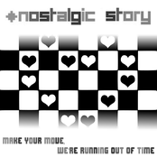 Make Your Move, We're Running Out Of Time