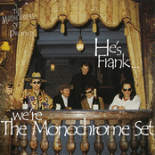 The Monochrome Set: He's Frank... We're The Monochrome Set