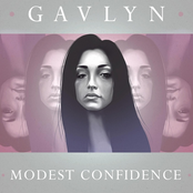 Gavlyn: Modest Confidence