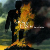 Dark Fields by Show Of Hands