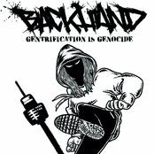 Backhand: Gentrification Is Genocide