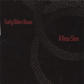 All These Things by Sixty Miles Down