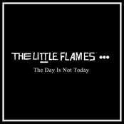 The Day Is Not Today by The Little Flames