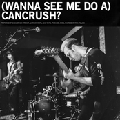 Damager: (Wanna See Me Do A) Cancrush?