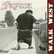 Walk West by Fayuca