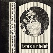 'Hate's Our Belief'