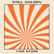 Still Golden: Cage Kicker