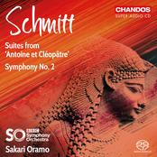 Schmitt: Suites from Antoine et Cléopâtre & Symphony No. 2