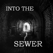 Into The Sewer!