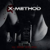 X-METHOD: Sex, Alcohol, Rebel Music