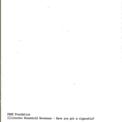 Illiterate Household Revenues - Have you got a cigarette?