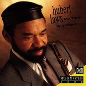 My Time Will Come by Hubert Laws