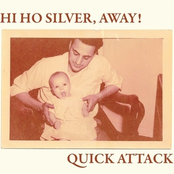 Hi Ho Silver, Away! / Quick Attack