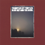 Blue Sky And The Devil by Trampled By Turtles