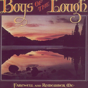 Farewell And Remember Me by Boys Of The Lough