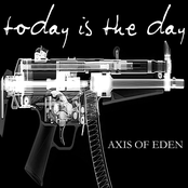 Today Is The Day: Axis of Eden