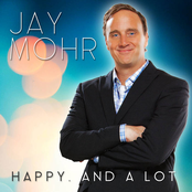 Jay Mohr: Happy. And A Lot.