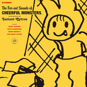 The Far-out Sounds of CHEERFUL MONSTERS