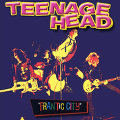 Teenage Head: Frantic City