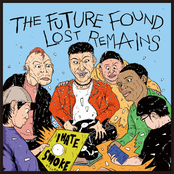 The Future Found Lost Remains