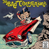 The Bad Companions: What, Me Worry?