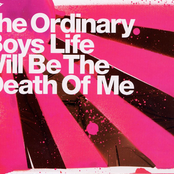 The Ordinary Boys: Life Will Be The Death Of Me