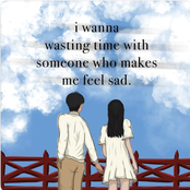 I Wanna Wasting Time With Someone Who Makes Me Feel Sad - Single
