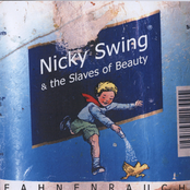 Nicky Swing And The Slaves Of Beauty