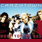 Hurt You So Bad (paul Oakenfold Remix) by Crazy Town