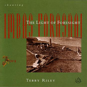 Chanting The Light Of Foresight by Terry Riley
