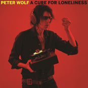 Peter Wolf: A Cure For Loneliness