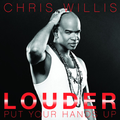 Chris Willis: Louder (Put Your Hands Up) Remixes