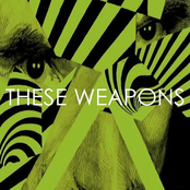 THESE WEAPONS