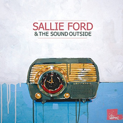 Sallie Ford And The Sound Outside: Dirty Radio (Deluxe Version)