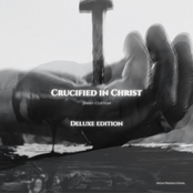 Crucified in Christ (Deluxe Edition)