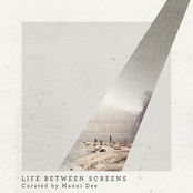 Manni Dee Presents: Life Between Screens
