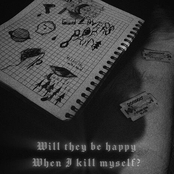 Will they be happy when I kill myself? [Explicit]