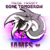Here Today Gone Tomorrow by James ♥
